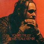 Post Malone - Yours Truly (Lewis Teale Remix)