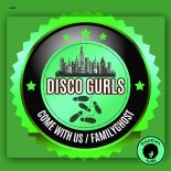 Disco Gurls - FamilyGhost (Club Mix)