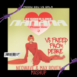 Peggy Gou vs Gala - (It Goes Like) Nanana vs Freed From Desire (Neowave & Max Roven Mashup)