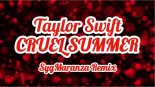 Taylor Swift - Cruel Summer (Sygmaranza Remix)