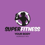 SuperFitness - Your Body (Workout Mix 133 bpm)