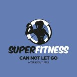 SuperFitness - Can Not Let Go (Workout Mix 133 bpm)