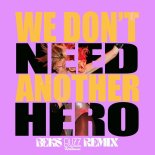 Beks - We Don't Need Another Hero (Buzz William Remix)
