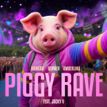 Mangoo & Behmer & AMBERLIND - Piggy Rave (feat. Jacky V)