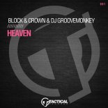 Block & Crown, Dj Groovemonkey - Heaven (Original Mix)