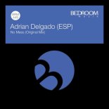 Adrian Delgado (ESP) - No Mess (Original Mix)