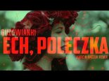 Guzowianki - Ech Poleczko (Marcin Raczuk Vixa Remix)