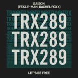 E-Man, Saison, Rachel Foxx - Let's Be Free (Extended Mix)