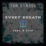 Tom Damage ft. V-Star - Every Breath