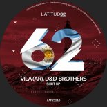 D&D BROTHERS, Vila (AR) - Shut Up (Original Mix)
