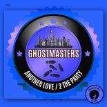 GhostMasters - Another Love (Club Mix)