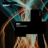 BEC - Stereoscopic (Original Mix)