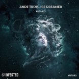 AnDe Trois & Ire Dreamer - Futuro (Original Mix)