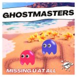 GhostMasters - Missing U At All (Extended Mix)