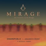 Onerepublic & Assassins Creed Feat. Mishaal Tamer - Mirage (For assassins creed mirage)