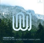 Creon Flips - House In The Woods