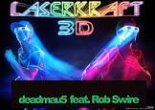 Deadmau5 feat. Rob Swire x Laserkraft 3D - Ghosts 'n' Nein Mann Stuff(DJHooKeR MASH-UP)
