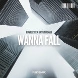 Ron Reeser, Kriss Norman - Wanna Fall (Extended Mix)