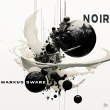 Markus Swarz - Noir (Original Mix)