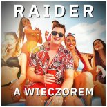 Raider - A Wieczorem (Radio Edit)