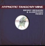 My Mine - Hypnotic Tango (Benny Benassi & Albertino Remix)