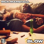 Rick Marshall - Blow (Extended Mix)