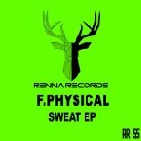 F. Physical - Sweat (Original Mix)