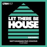 Matt Kavanagh, Coucous - Your Mind (Extended Mix)