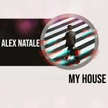 Alex Natale - My House (Extended Mix)