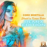 Coke Montilla - Should've Known Better (Mellowd 170 Remix)