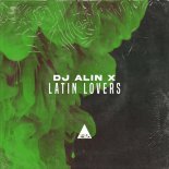 DJ Alin X - Latin Lovers (Original Mix)