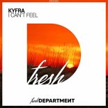 KYFRA - I Can't Feel