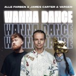 Alle Farben & James Carter & VARGEN - Wanna Dance (Extended Mix)