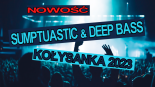 Sumptuastic & Deep Bass - Kołysanka 2023 (Official Audio)