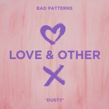 Bad Patterns - Dusty (Extended Mix)