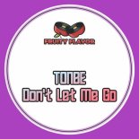 Tonbe - Don't Let Me Go (Original Mix)