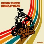 Bronx Cheer - Bring It Back (Original Mix)