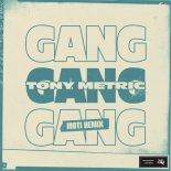 Tony Metric - Gang (MOTi Extended Remix)