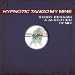 My Mine - Hypnotic Tango (Benny Benassi & Albertino Extended Remix)