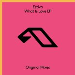 Estiva - What Is Love