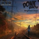 Donk Bro's - Brightest Days