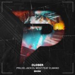 PRILHO, Jack El West Feat. Elmano - Closer (Extended Mix)