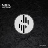 MACG (CA) - Like that (Original Mix)