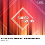 Block & Crown, All About Islands - Sparks (Original Mix)