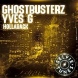 Ghostbusterz, Yves G - Hollaback (Extended Mix)