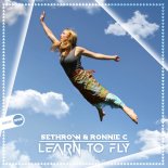 SethroW & Ronnie C - Learn To Fly (Original Mix)