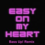 Gabry Ponte - Easy On My Heart (Bass Up! Remix)