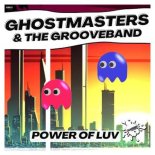 GhostMasters & The GrooveBand - Power Of Luv (Extended Mix)