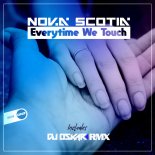 Nova Scotia - Everytime We Touch (Original Mix)