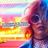 DJ Rankin & DJ Pulse - Wouldn't It Be Good (Original Mix)